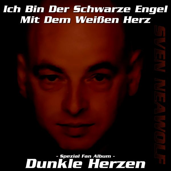 compilation ... ... Ich Bin Der Schwarze Engel Mit Dem Weißen Herz - Dunkle Herzen