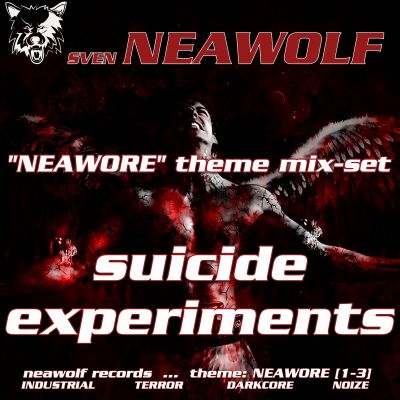 mixset ... Sven Neawolf ... Suicide Experiments